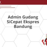 Admin Gudang SiCepat Ekspres Bandung