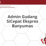 Admin Gudang SiCepat Ekspres Banyumas