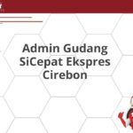 Admin Gudang SiCepat Ekspres Cirebon