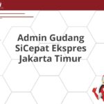 Admin Gudang SiCepat Ekspres Jakarta Timur