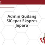 Admin Gudang SiCepat Ekspres Jepara