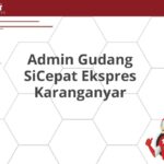 Admin Gudang SiCepat Ekspres Karanganyar