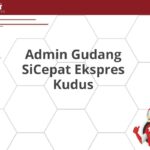Admin Gudang SiCepat Ekspres Kudus