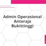 Admin Operasional Anteraja Bukittinggi
