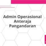Admin Operasional Anteraja Pangandaran