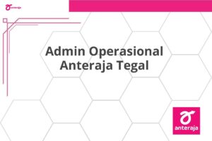 Admin Operasional Anteraja Tegal