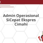 Admin Operasional SiCepat Ekspres Cimahi