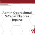 Admin Operasional SiCepat Ekspres Jepara