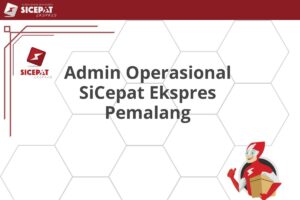 Admin Operasional SiCepat Ekspres Pemalang