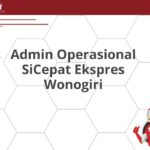 Admin Operasional SiCepat Ekspres Wonogiri