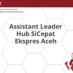 Assistant Leader Hub SiCepat Ekspres Aceh