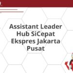 Assistant Leader Hub SiCepat Ekspres Jakarta Pusat