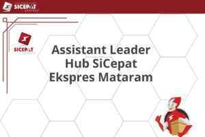 Assistant Leader Hub SiCepat Ekspres Mataram