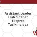Assistant Leader Hub SiCepat Ekspres Tasikmalaya