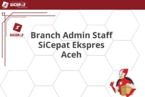 Branch Admin Staff SiCepat Ekspres Aceh