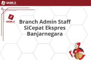 Branch Admin Staff SiCepat Ekspres Banjarnegara