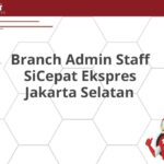 Branch Admin Staff SiCepat Ekspres Jakarta Selatan