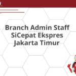 Branch Admin Staff SiCepat Ekspres Jakarta Timur