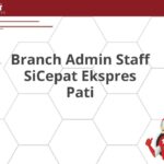 Branch Admin Staff SiCepat Ekspres Pati