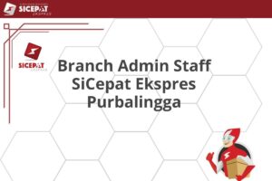 Branch Admin Staff SiCepat Ekspres Purbalingga