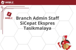 Branch Admin Staff SiCepat Ekspres Tasikmalaya