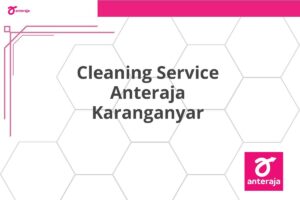 Cleaning Service Anteraja Karanganyar
