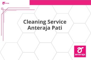 Cleaning Service Anteraja Pati