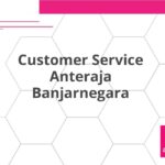 Customer Service Anteraja Banjarnegara