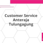 Customer Service Anteraja Tulungagung
