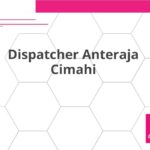 Dispatcher Anteraja Cimahi
