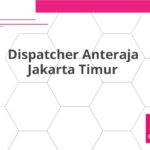 Dispatcher Anteraja Jakarta Timur