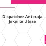 Dispatcher Anteraja Jakarta Utara