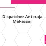 Dispatcher Anteraja Makassar
