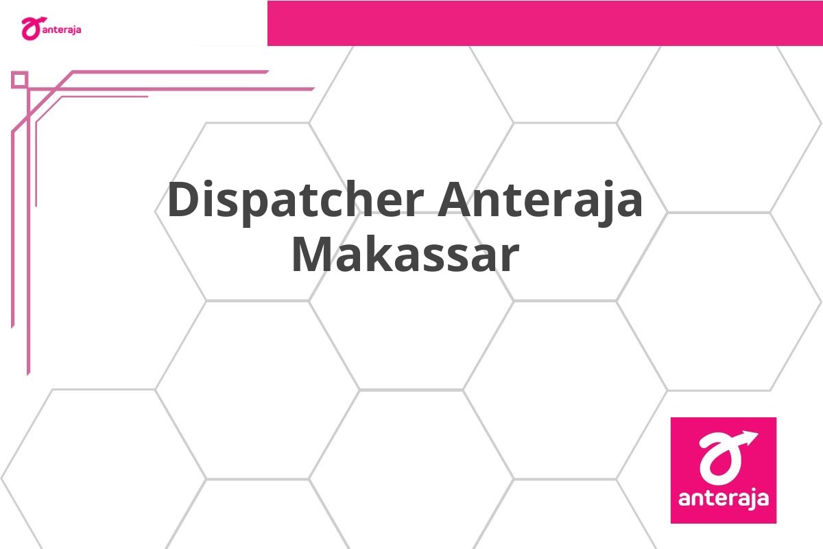 Dispatcher Anteraja Makassar