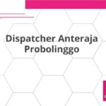 Dispatcher Anteraja Probolinggo