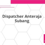 Dispatcher Anteraja Subang