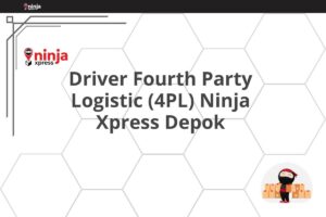 Driver Fourth Party Logistic (4PL) Ninja Xpress Depok