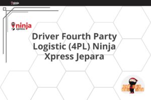 Driver Fourth Party Logistic (4PL) Ninja Xpress Jepara