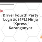 Driver Fourth Party Logistic (4PL) Ninja Xpress Karanganyar