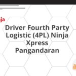 Driver Fourth Party Logistic (4PL) Ninja Xpress Pangandaran