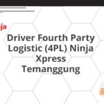 Driver Fourth Party Logistic (4PL) Ninja Xpress Temanggung