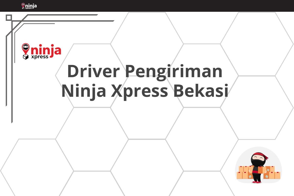 Driver Pengiriman Ninja Xpress Bekasi