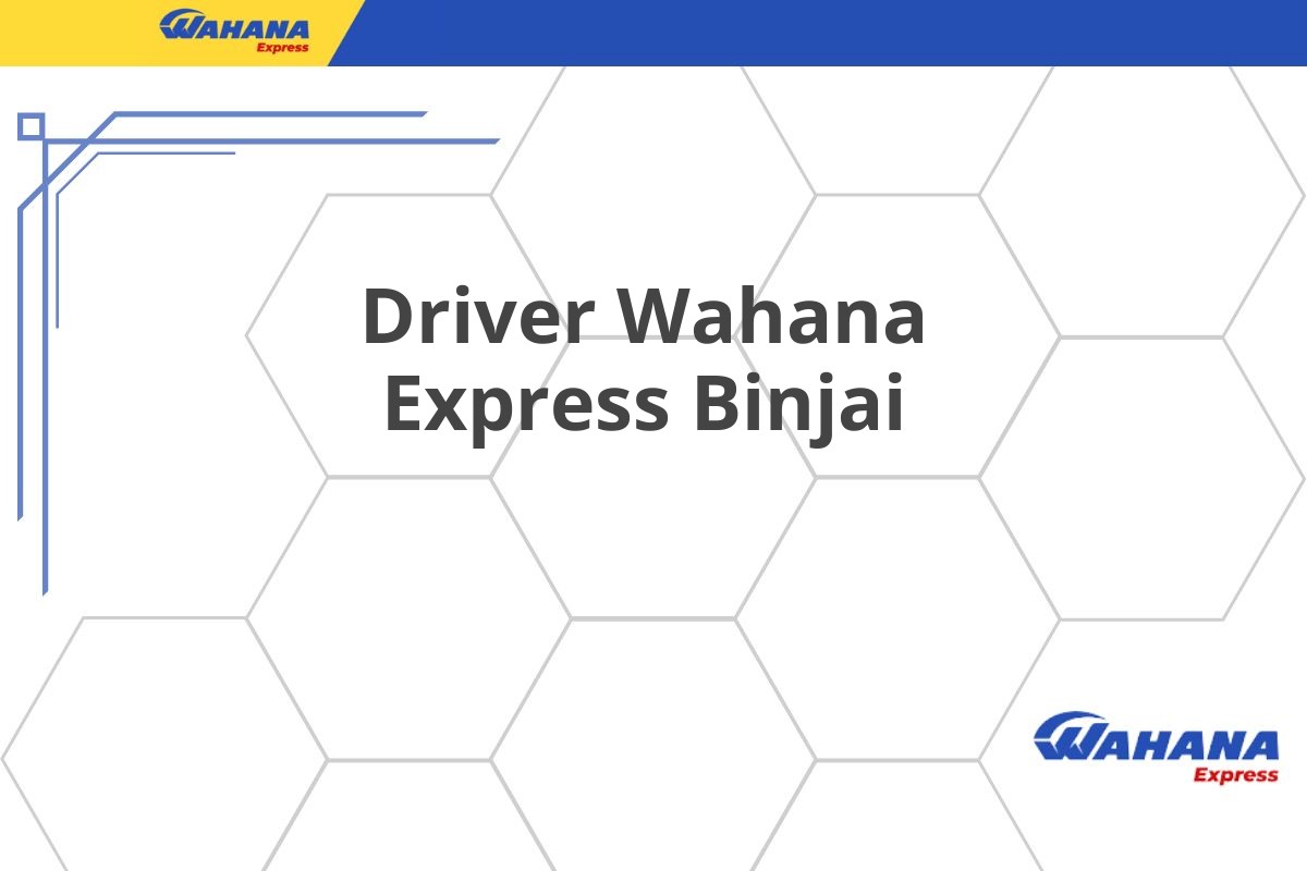 Driver Wahana Express Binjai