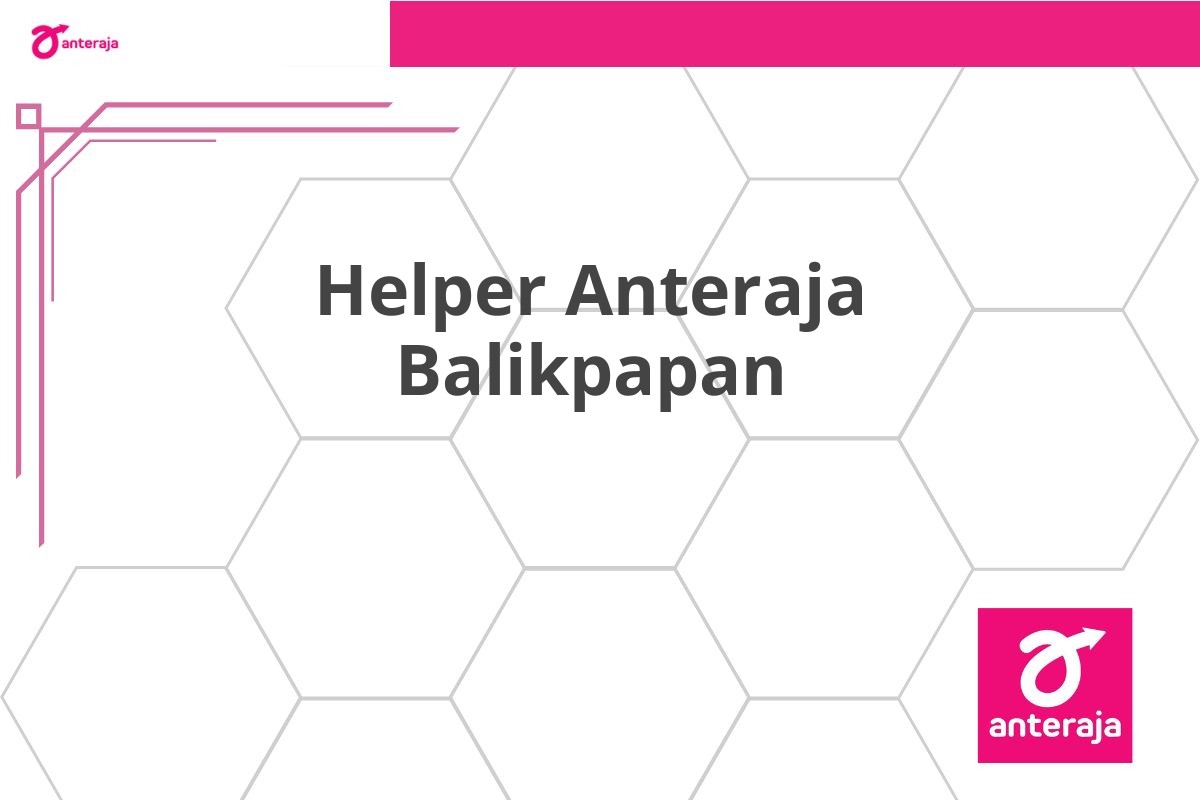 Helper Anteraja Balikpapan