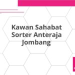 Kawan Sahabat Sorter Anteraja Jombang