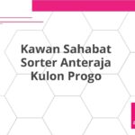 Kawan Sahabat Sorter Anteraja Kulon Progo