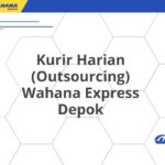 Kurir Harian (Outsourcing) Wahana Express Depok