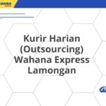 Kurir Harian (Outsourcing) Wahana Express Lamongan