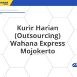 Kurir Harian (Outsourcing) Wahana Express Mojokerto