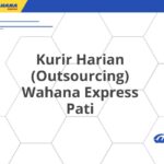 Kurir Harian (Outsourcing) Wahana Express Pati